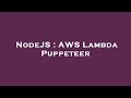 NodeJS : AWS Lambda Puppeteer