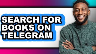 How to Search for Books on Telegram (easy Method)