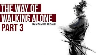 DONT RELY ON ANYTHING | THE WAY OF WALKING ALONE BY MIYAMOTO MUSASHI
