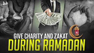 GIVE CHARITY AND ZAKAT DURING RAMADAN - (DO IT)