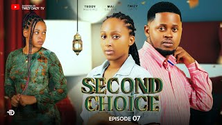 SECOND CHOICE [ Episode 7 ]