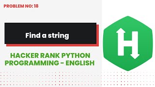 Find String #18 | Hackerrank | Python Programming | English