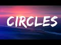 30 Mins |  Post Malone - Circles (Lyrics)  | Your Fav Music