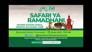 ZAD | 03 SAFARI YA  RAMADHANI | KIPINDI CHA TATU | UST. AHMED MWINJUMA