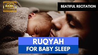 RUQYAH For Baby Sleep - ❤️  SOOTHING QURAN RECITATION