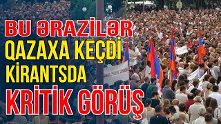 Bu ərazilər Qazaxa keçdi-Kirantsda ermənilərlə kritik görüş başladı - Xəbəriniz var? - Media Turk TV