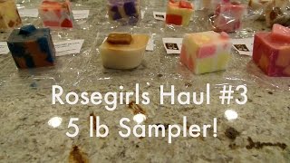 Rosegirls Haul #3 - 5 lb sampler!