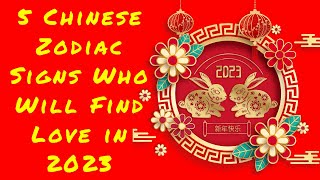 5 Chinese Zodiac Signs Who Will Find Love in 2023 Lucky Love Forecast Chinese Animal Signs