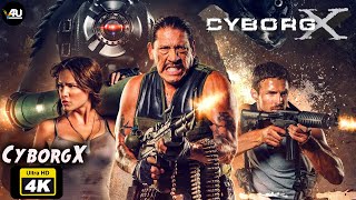 सीबोर्ग्स  - CyborgX - Latest Hollywood Superhit Full 4K Hindi  Movie - Eve Mauro, Danny Trejo.