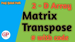 2 D array operation- Matrix Transpose with code and algorithm with example |Data Structures