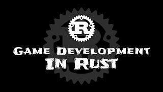 Game Development in Rust: Multiple Source files and Directories