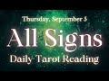 All Signs Tarot Reading - 9/5/24