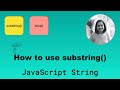 How substring method works on a JavaScript String?