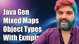 Java Generics Explained: Handling Mixed Object Maps with Examples