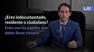 Are you undocumented, a resident, or a citizen? These are the documents you should always carry.