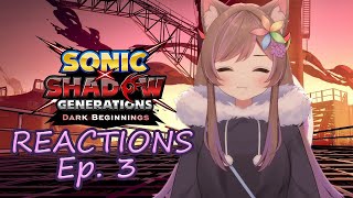 VTuber Reacts to Sonic X Shadow Generations: Dark Beginnings (Ep 3)