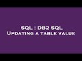 SQL : DB2 SQL Updating a table value
