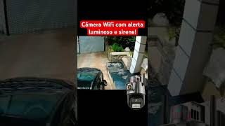 Câmera wifi com alerta luminoso e sirene! #cameradeseguranca #cctv