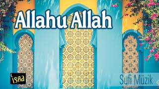 Ney Sufi Müzik Enstrumantal - Allahu Allah