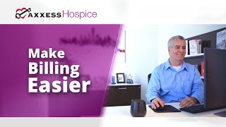 Axxess Hospice Takes the Stress out of Billing