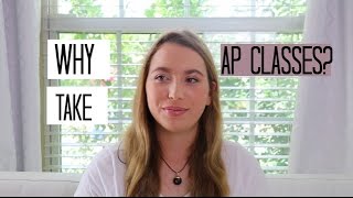 ARE AP CLASSES WORTH IT? 5 Reasons to Take AP Classes