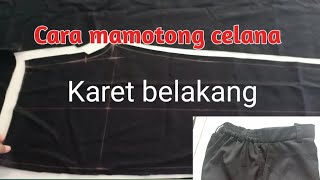 Cara memotong celana pakai karet belakang || celana SD