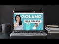 Golang Tutorial for Beginners  Full Go Course