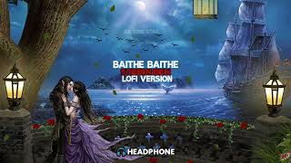 Baithe Baithe [ Slowed + Reverb ] - Stebin Ben Mouni Roy, Angad || Lofi Music Zee Music #LOFI_MUSIC