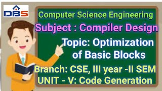 Compiler Design, Code Generation, Optimization of Basic Blocks