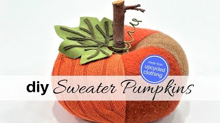 DIY Fabric Pumpkins | Upcycled Sweaters