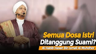 Dosa Istri Di Tanggung Suami - Habib Hasan Bin Ismail Al Muhdor