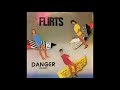 The Flirts - Danger (Extended Version) / [Lyrics]