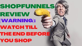 SHOPFUNNELS REVIEW| ShopFunnels Reviews| (Make Money Online)| Watch Till The End Before You Shop.