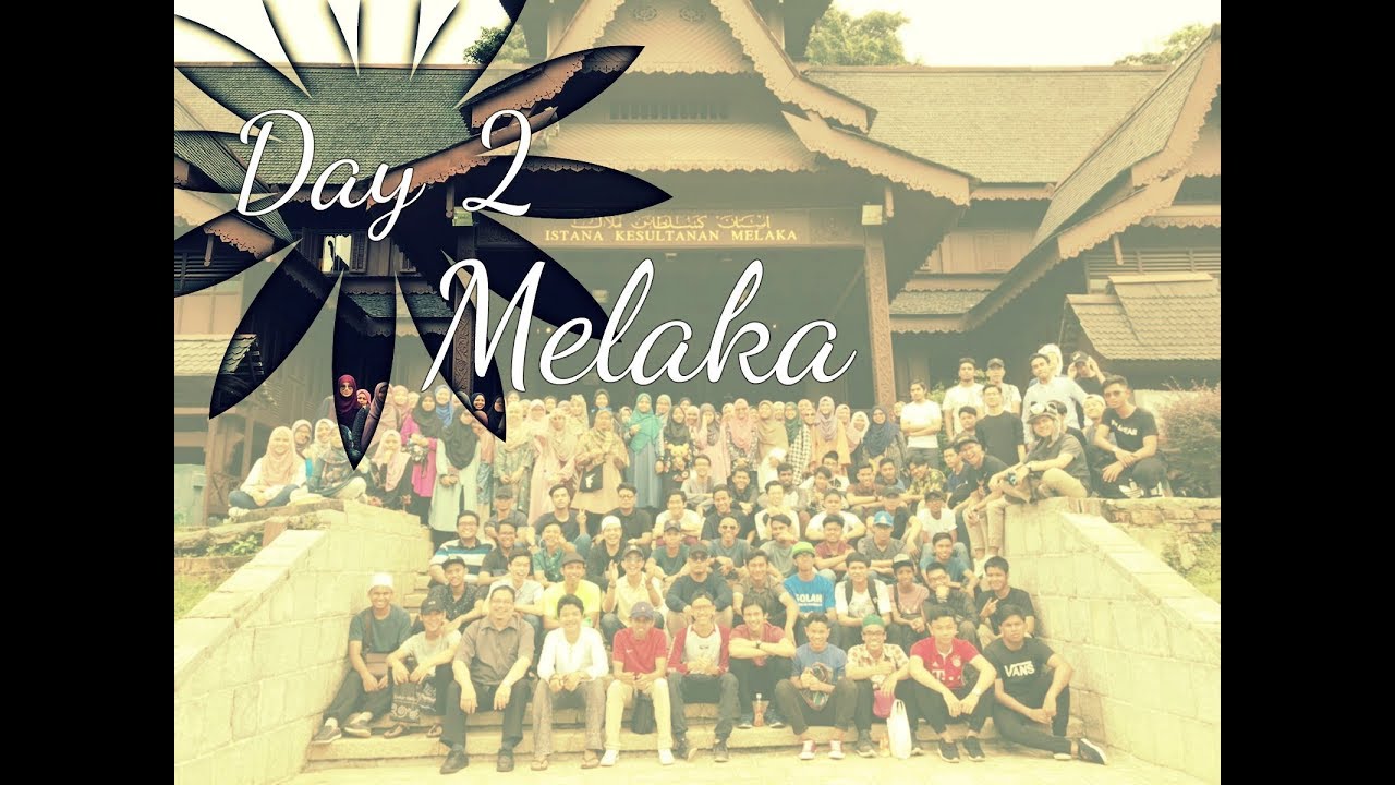 Melaka Day 2 Youtube