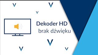 Dekoder HD - brak dźwięku