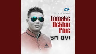 Tomake Dekhar Pore