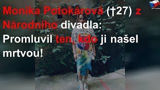 Monika Potokárová: Kdo ji našel mrtvou?