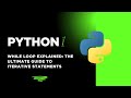 Python while Loop Explained: The Ultimate Guide to Iterative Statements #python #coding #programming
