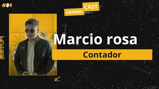 GRAMDI CAST | Marcio Rosa - Desafios de uma Contabilidade Inovadora #ep4