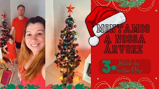 VLOG MONTANDO A ÁRVORE DE NATAL PELA TERCEIRA VEZ JUNTO COM A NOSSA FILHA 🥰❤️