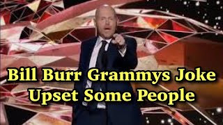 They Have Come for Bill Burr and His Wife | Attacked for Grammys Joke