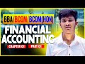 Financial Accounting Chapter-1 & Part 1 | BCom/BBA 1st Year | 2024-25