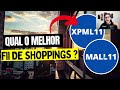 mall11 x xpml11 qual o melhor fii de shopping