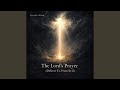 The Lord’s Prayer (Deliver Us From Evil)