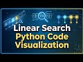 Linear Search Visualization in Python 🔍 | Step-by-Step Animation