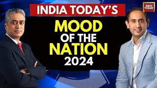 Mood Of The Nation With Rajdeep Sardesai & Rahul Kanwal | Who Will Win 2024 Elections | India Today