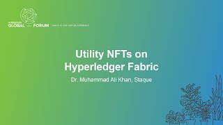 Utility NFTs on Hyperledger Fabric - Dr. Muhammad Ali Khan, Staque