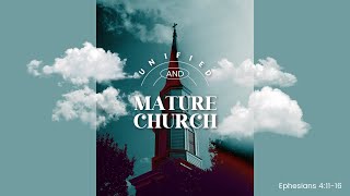 A Unified and Mature Church | Pastor Keith Graham