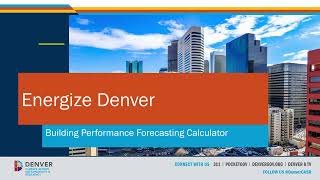 Introduction to Energize Denver Building Performance Forecasting Calculator 🏢