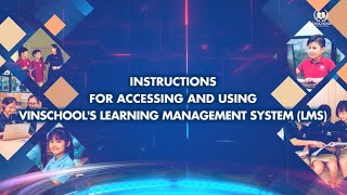 Instructions for accessing and using Vinschool's learning management system (LMS)